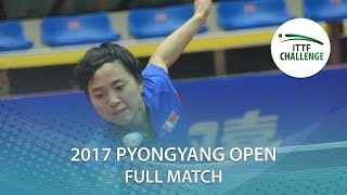 [동영상] CHOE Hyon Hwa VS 김 송이 2017 ITTF 도전 평양 오픈 준결승